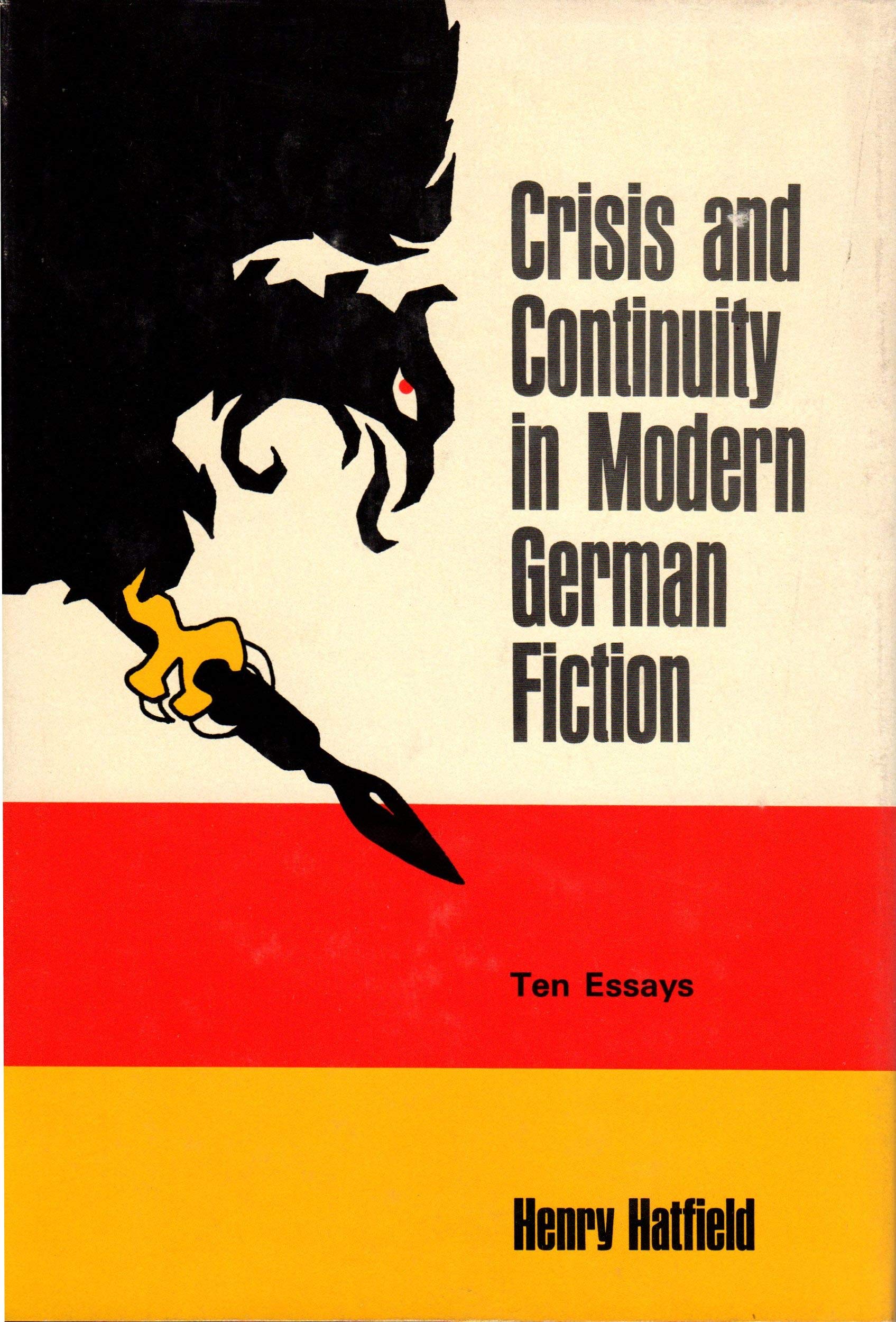 Crisis and continuity in modern German fiction;: Ten essays,,Used