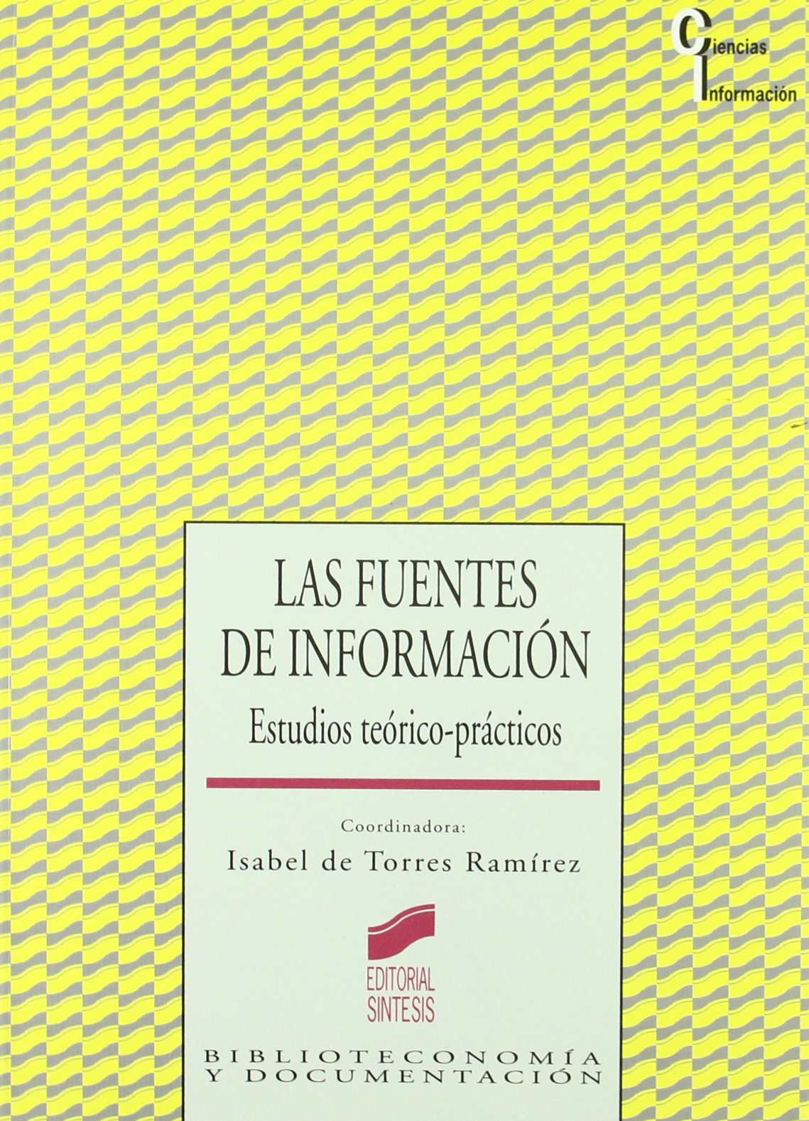 Las fuentes de informacin: estudios tericoprcticos,Used