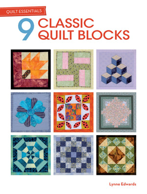 Quilt Essentials: 9 Classic Quilt Blocks,Used