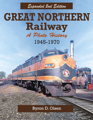 Great Northern Railway: A Photo History 19451970,New