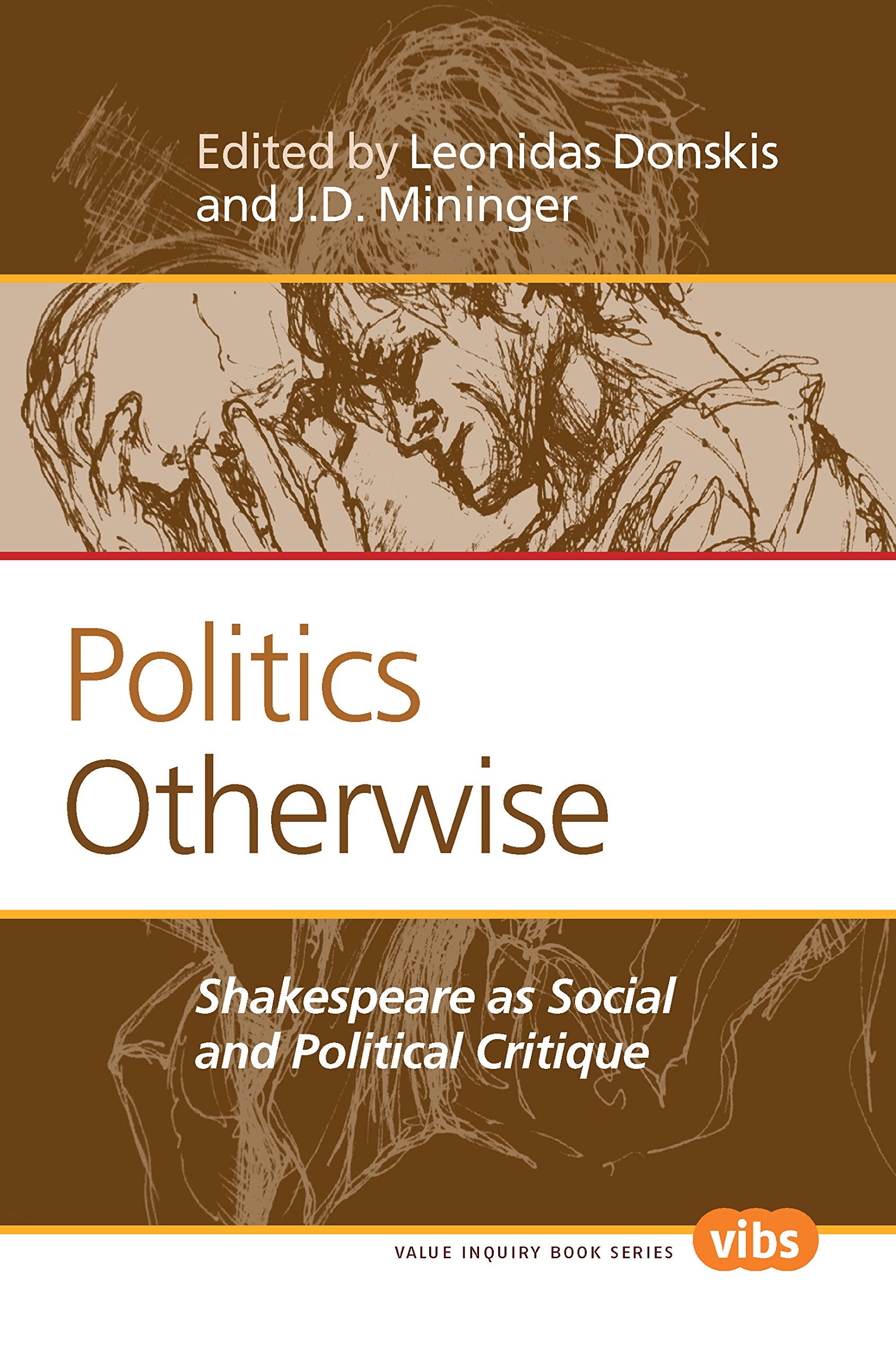 Politics Otherwise: Shakespeare As Social and Political Critique (Value Inquiry Book Series: Philosophy, Literature, and Politic,Used