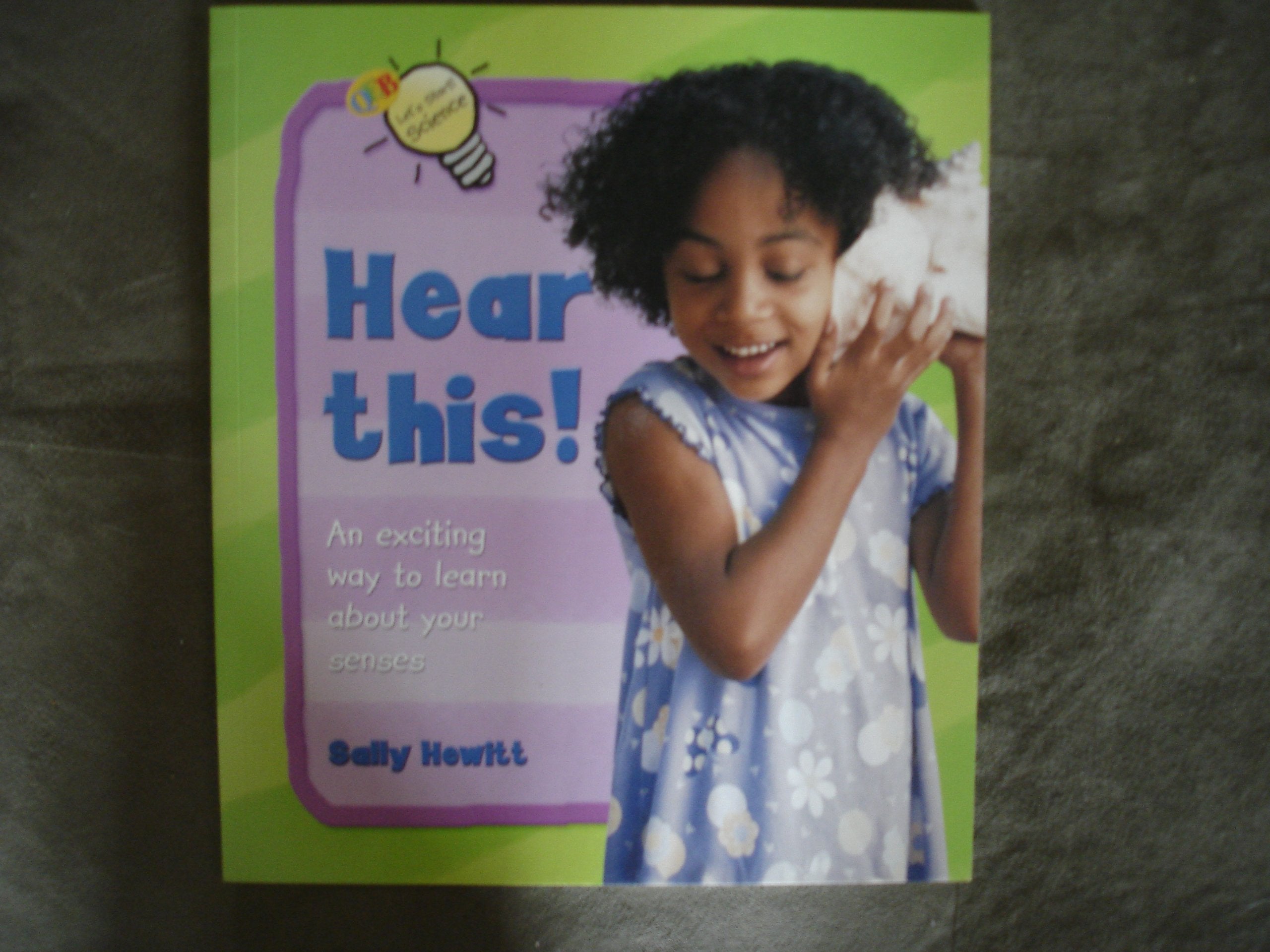 Hear This! An Exciting Way to Learn About Your Senses.,Used