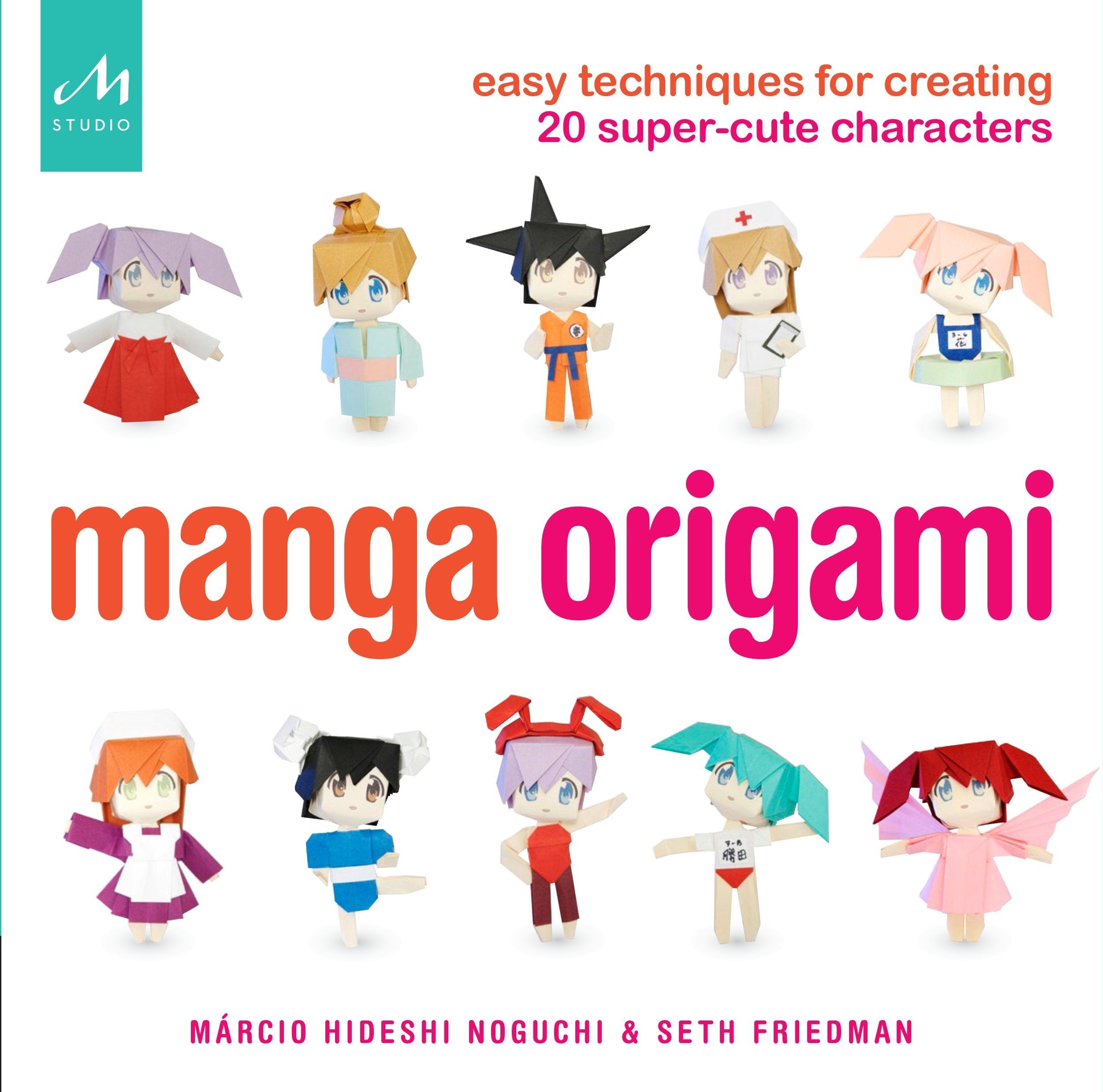 Manga Origami: Easy Techniques For Creating 20 Supercute Characters