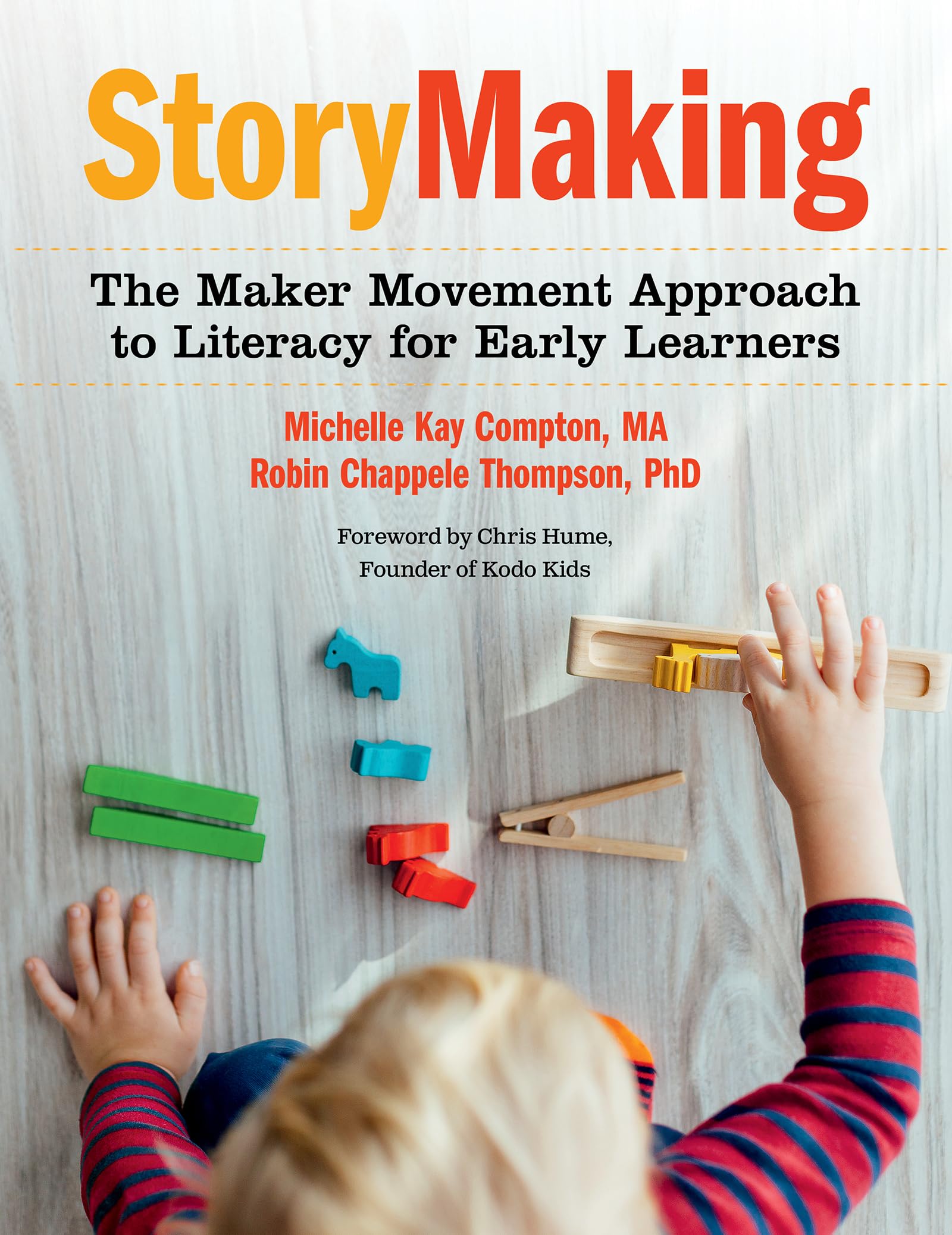 Storymaking: The Maker Movement Approach To Literacy For Early Learners