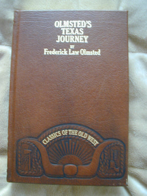 Olmsted's Texas Journey: A Journey Through Texas, or, A Saddletrip on the Southwestern Frontier: With a Statistical Appendix (C,New