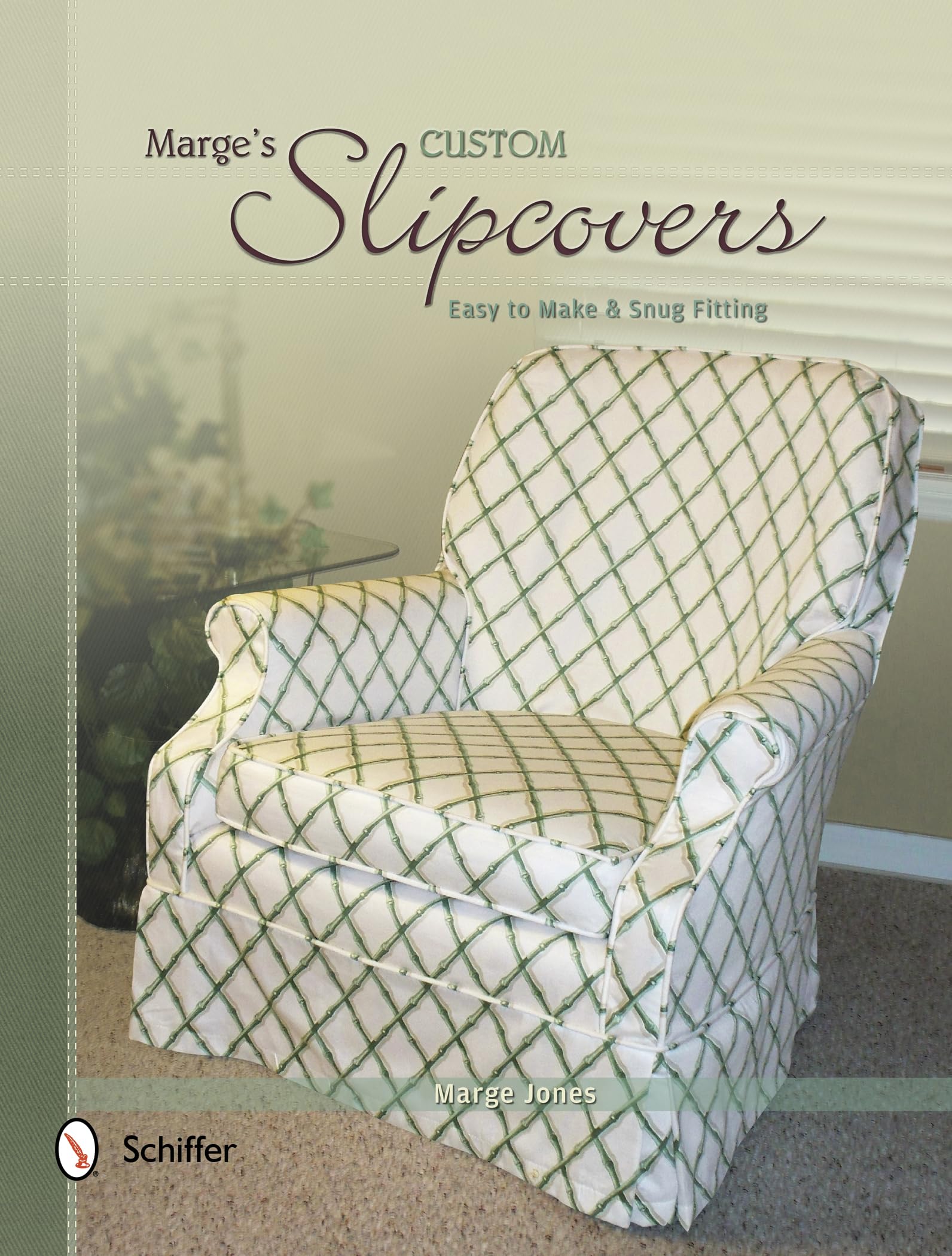 Marge'S Custom Slipcovers: Easy To Make & Snug Fitting