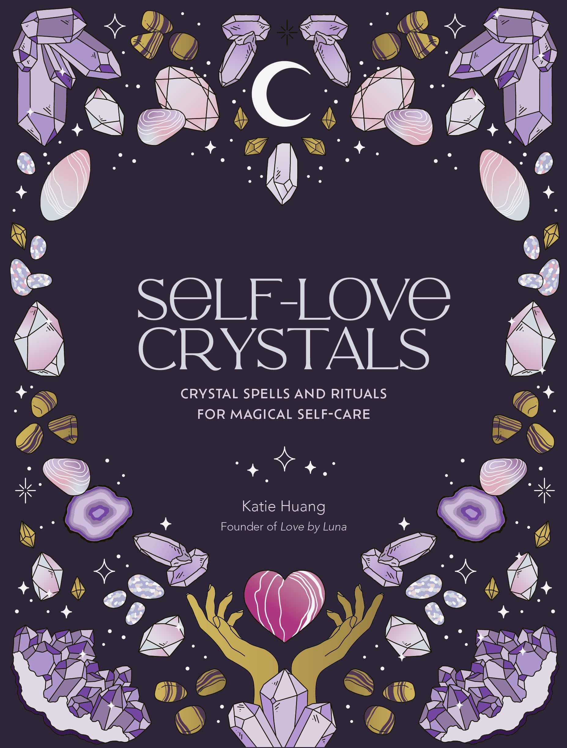 Selflove Crystals: Crystal Spells And Rituals For Magical Selfcare,Used