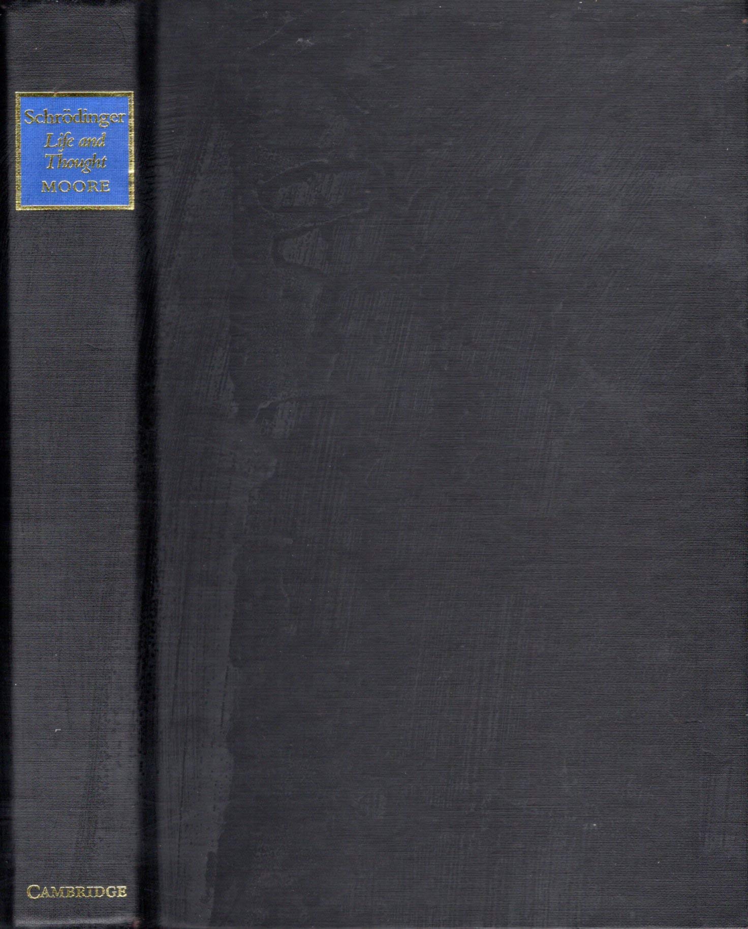 Schrodinger: Life and Thought,New