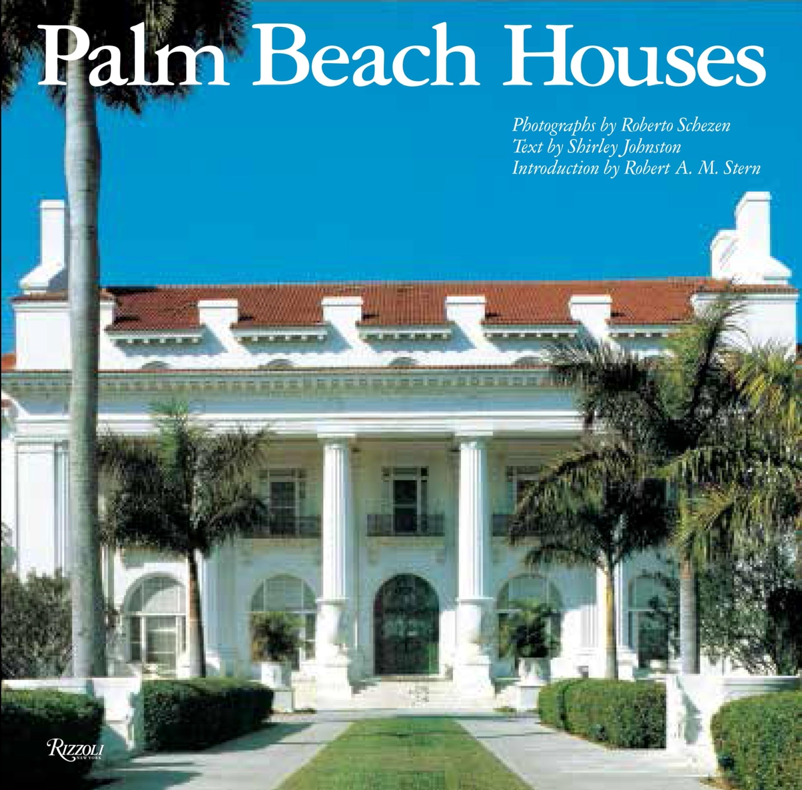 Palm Beach Houses (Rizzoli Classics),New