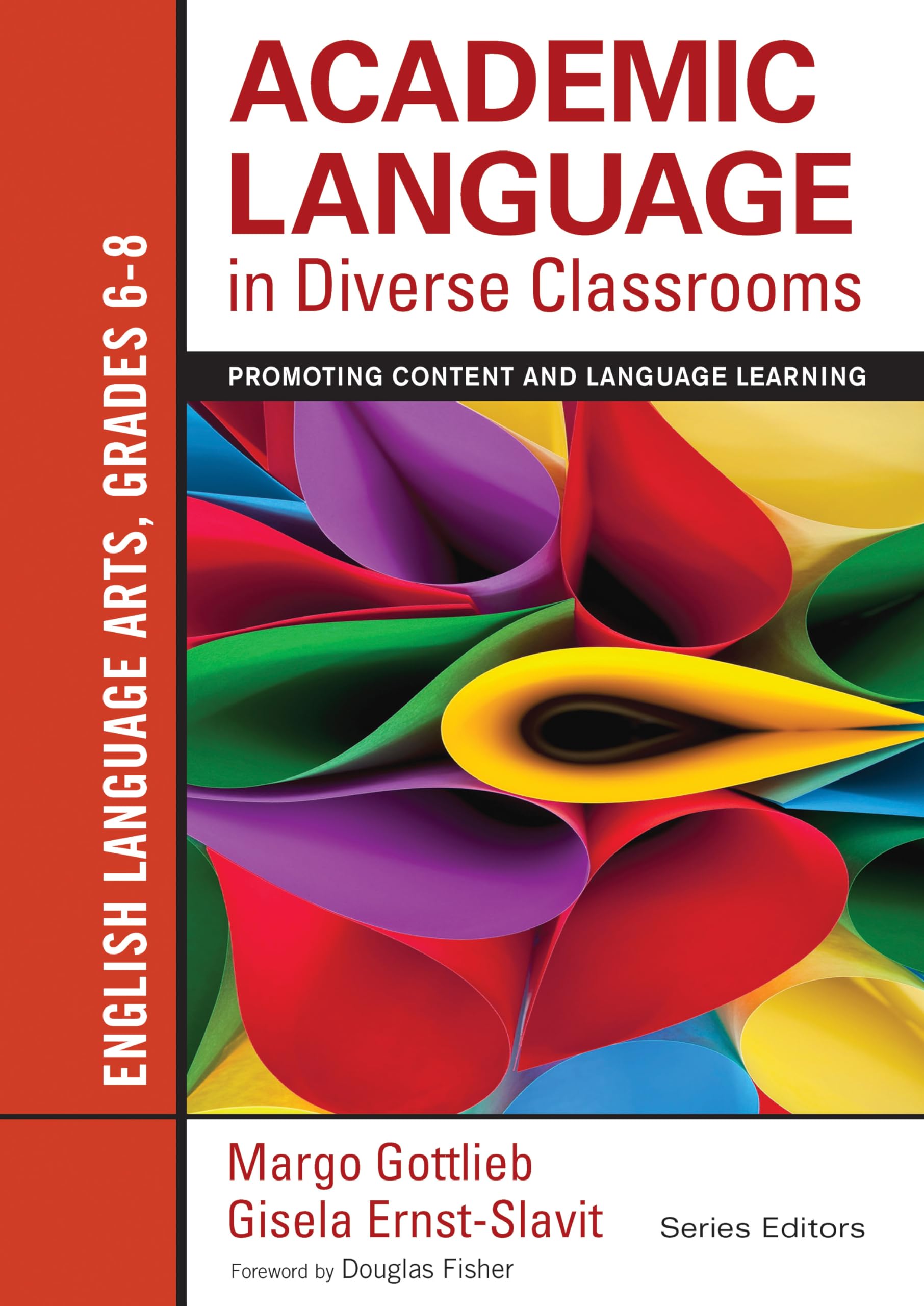 Academic Language In Diverse Classrooms: English Language Arts, Grades 68: Promoting Content And Language Learning,Used