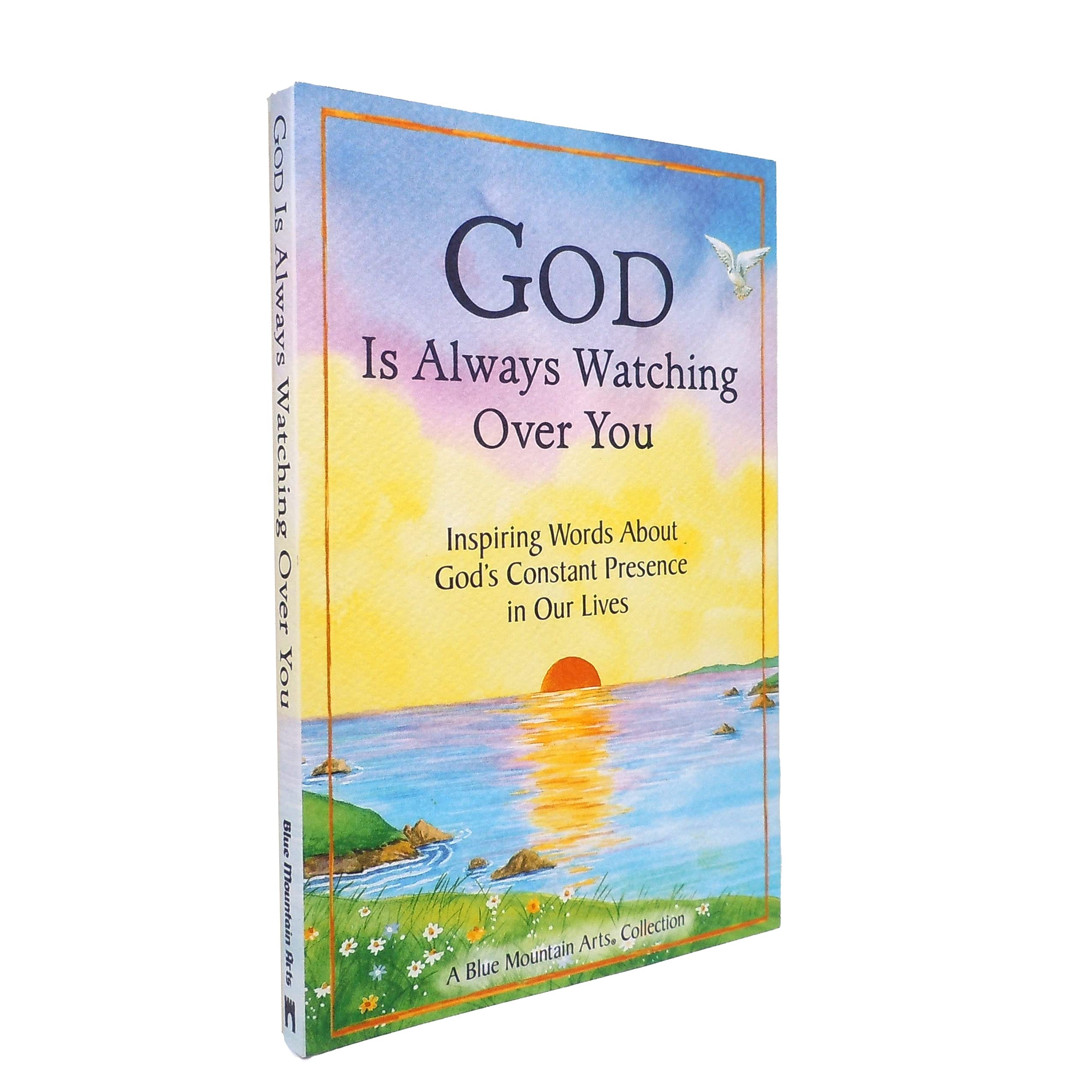 God Is Always Watching Over You: Inspiring Words About God'S Constant Presence In Our Lives (A Blue Mountain Arts Collection), A