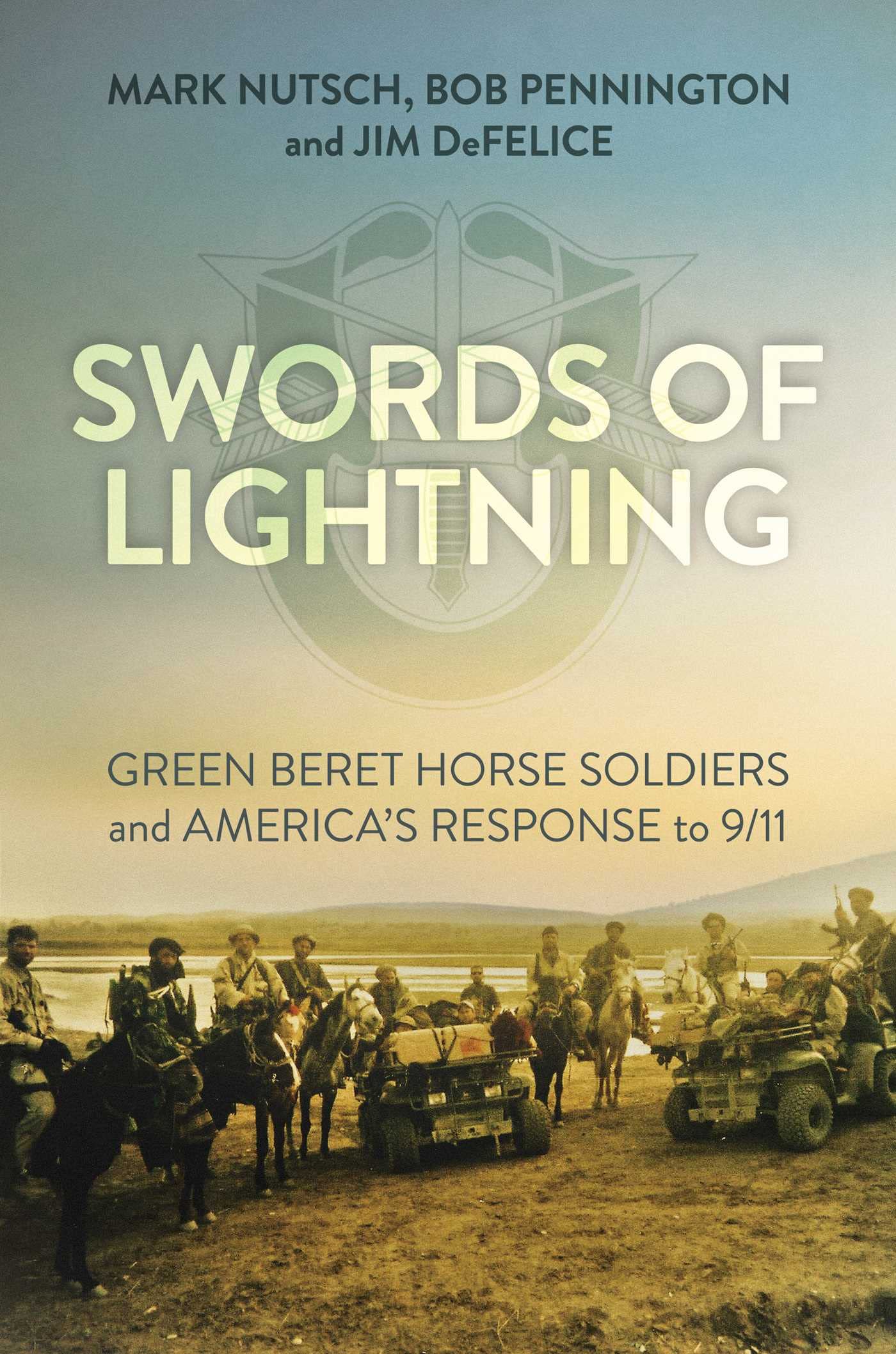 Swords of Lightning: Green Beret Horse Soldiers and America's Response to 9/11,Used