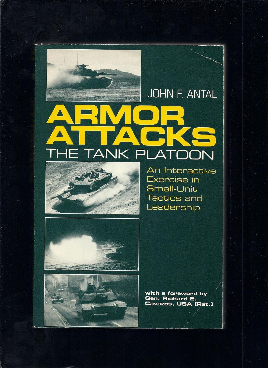 Armor Attacks: The Tank Platoon  An Interactive Exercise In Smallunit Tactics And Leadership