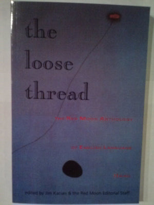 the loose thread: The Red Moon Anthology of EnglishLanguage Haiku 2001,Used