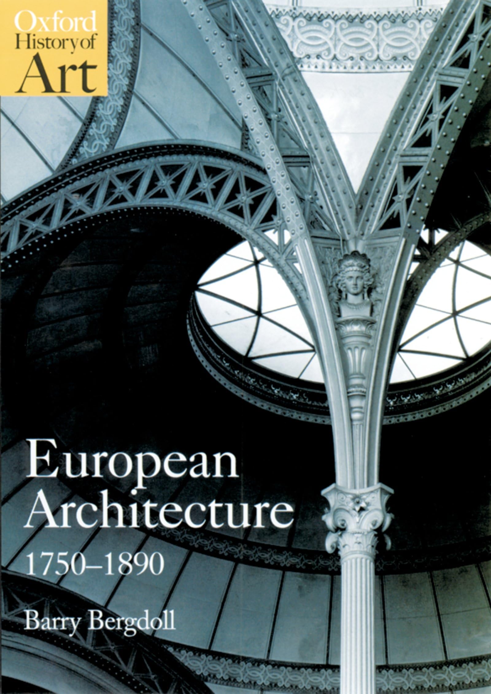 European Architecture 17501890 (Oxford History Of Art),New
