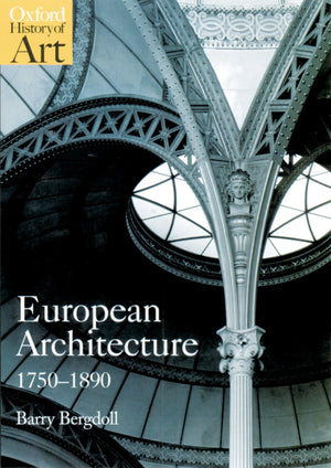 European Architecture 17501890 (Oxford History Of Art),New