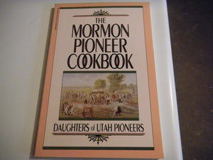 The Mormon Pioneer Cookbook