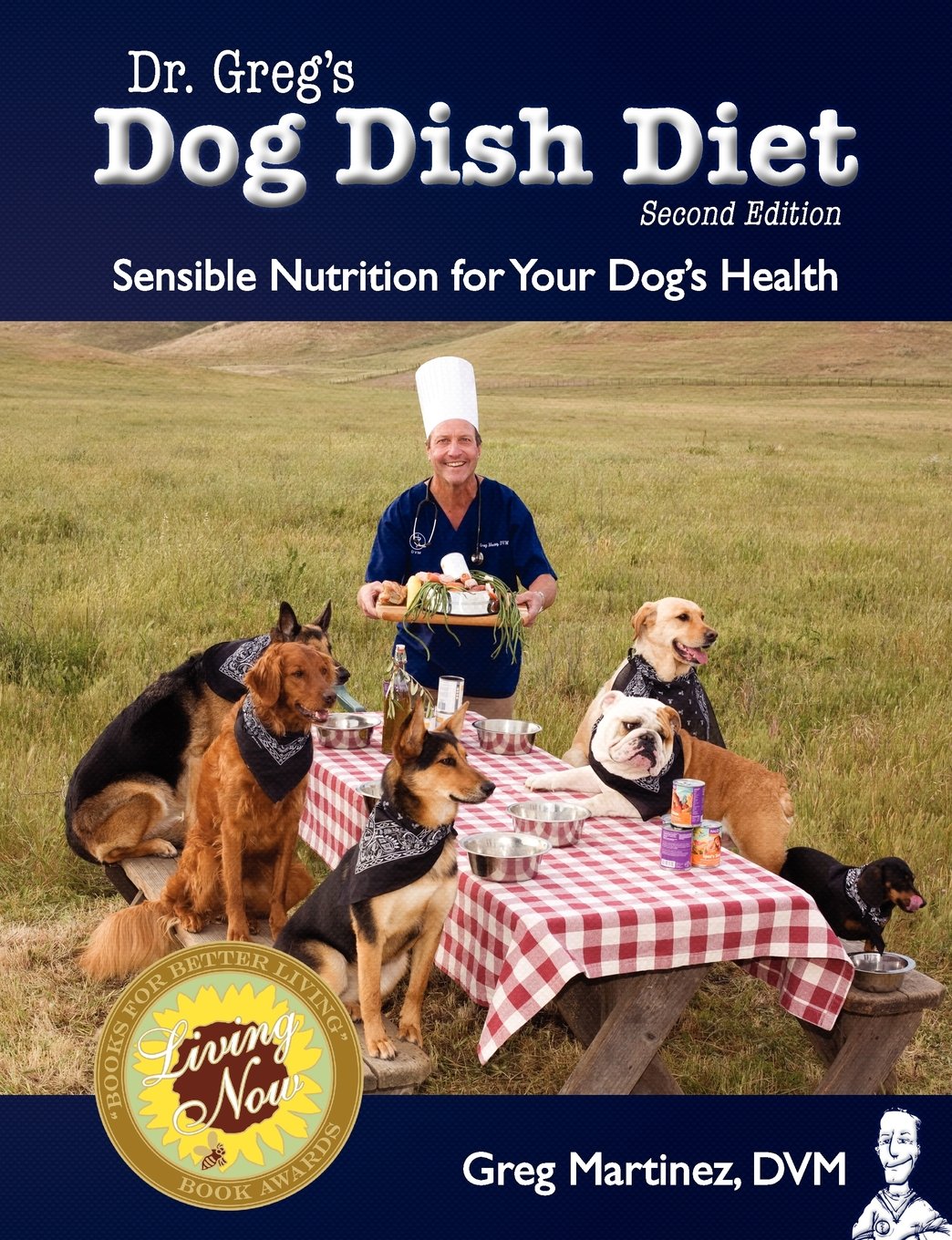 Dr. Greg'S Dog Dish Diet: Sensible Nutrition For Your Dog'S Health (Second Edition),New