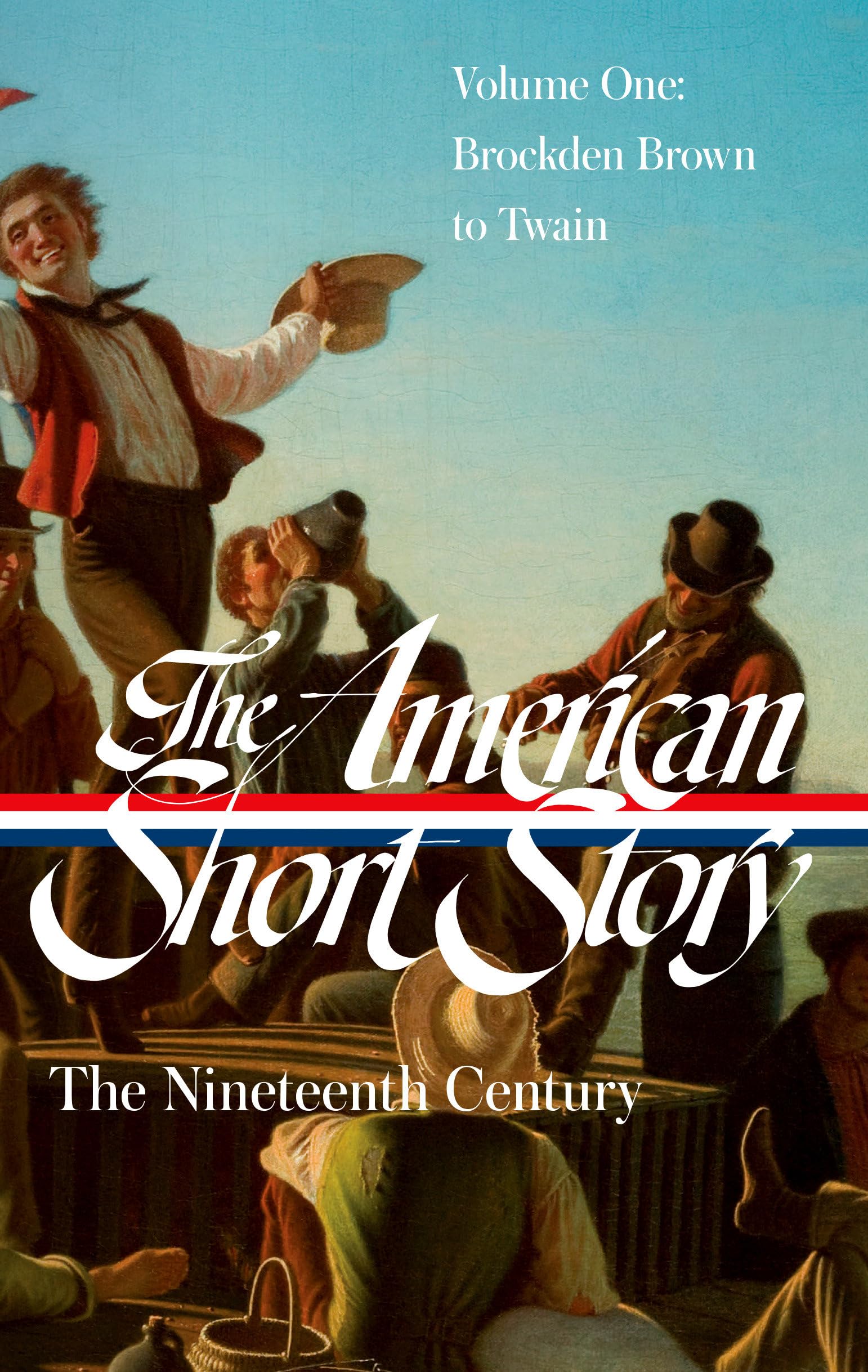 The American Short Story: The Nineteenth Century, Volume 1 (Loa #394) (Library Of America The American Short Story: The Nineteen
