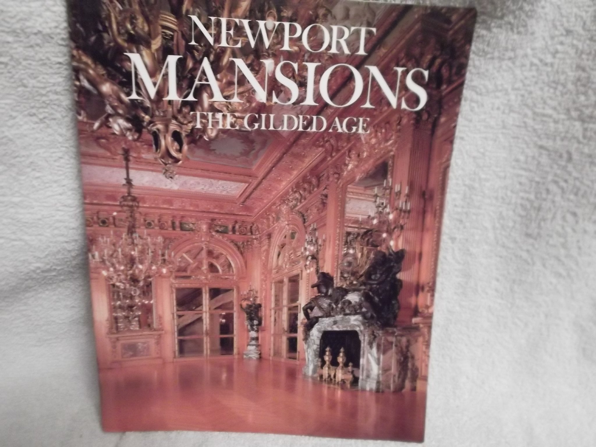 Newport Mansions: The Gilded Age