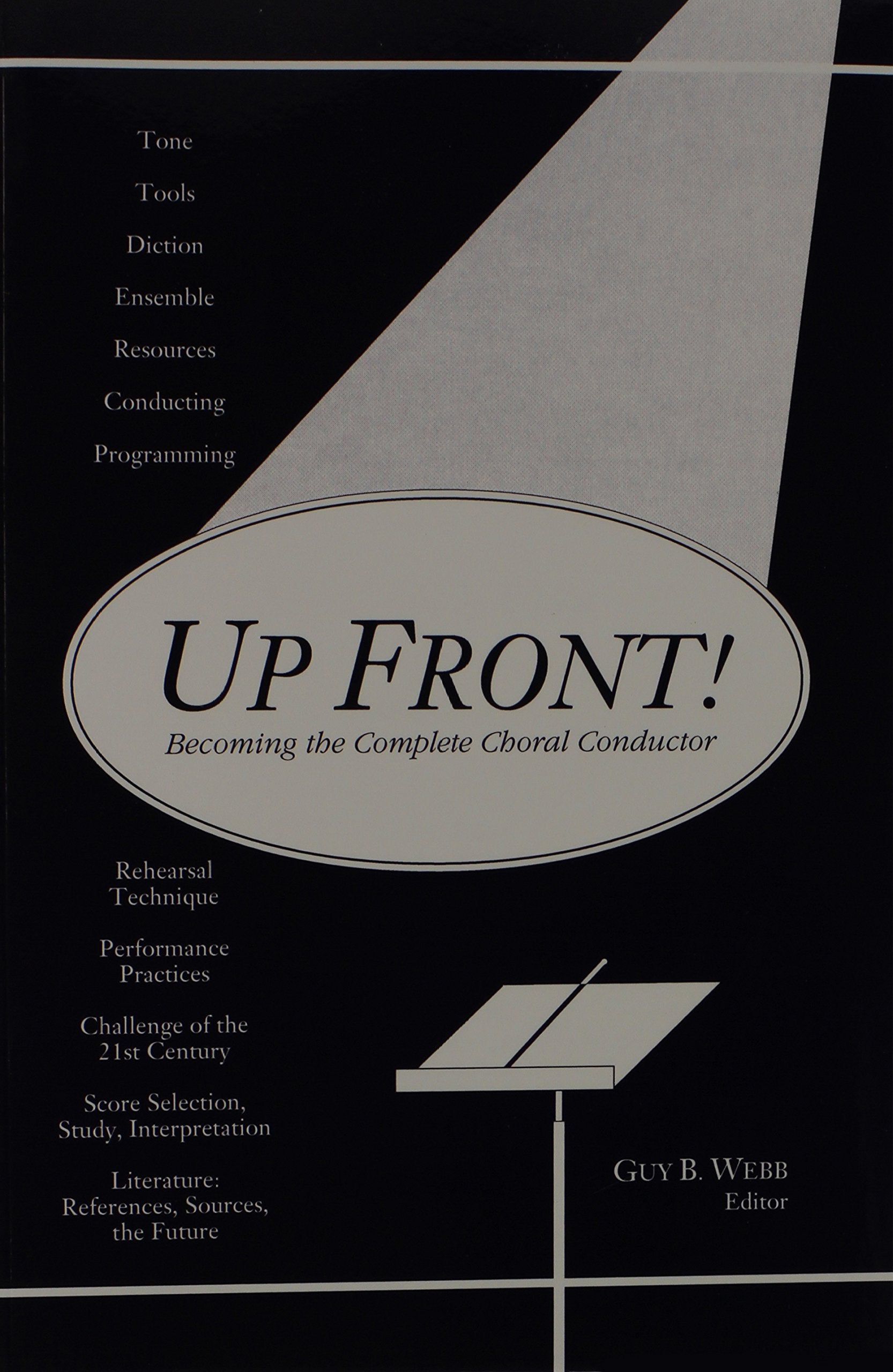 Up Front!: Becoming the Complete Choral Conductor,Used