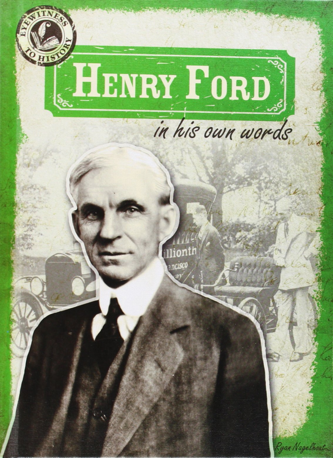 Henry Ford in His Own Words (Eyewitness to History, 4),Used