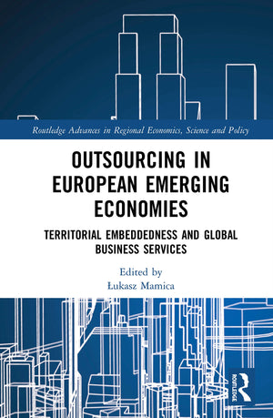Outsourcing in European Emerging Economies (Routledge Advances in Regional Economics, Science and Policy),Used