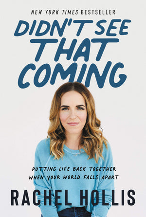 Didn't See That Coming: Putting Life Back Together When Your World Falls Apart,Used