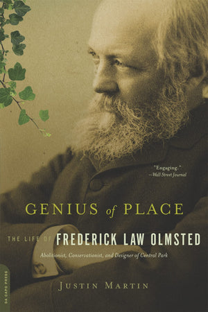 Genius Of Place: The Life Of Frederick Law Olmsted (A Merloyd Lawrence Book),New
