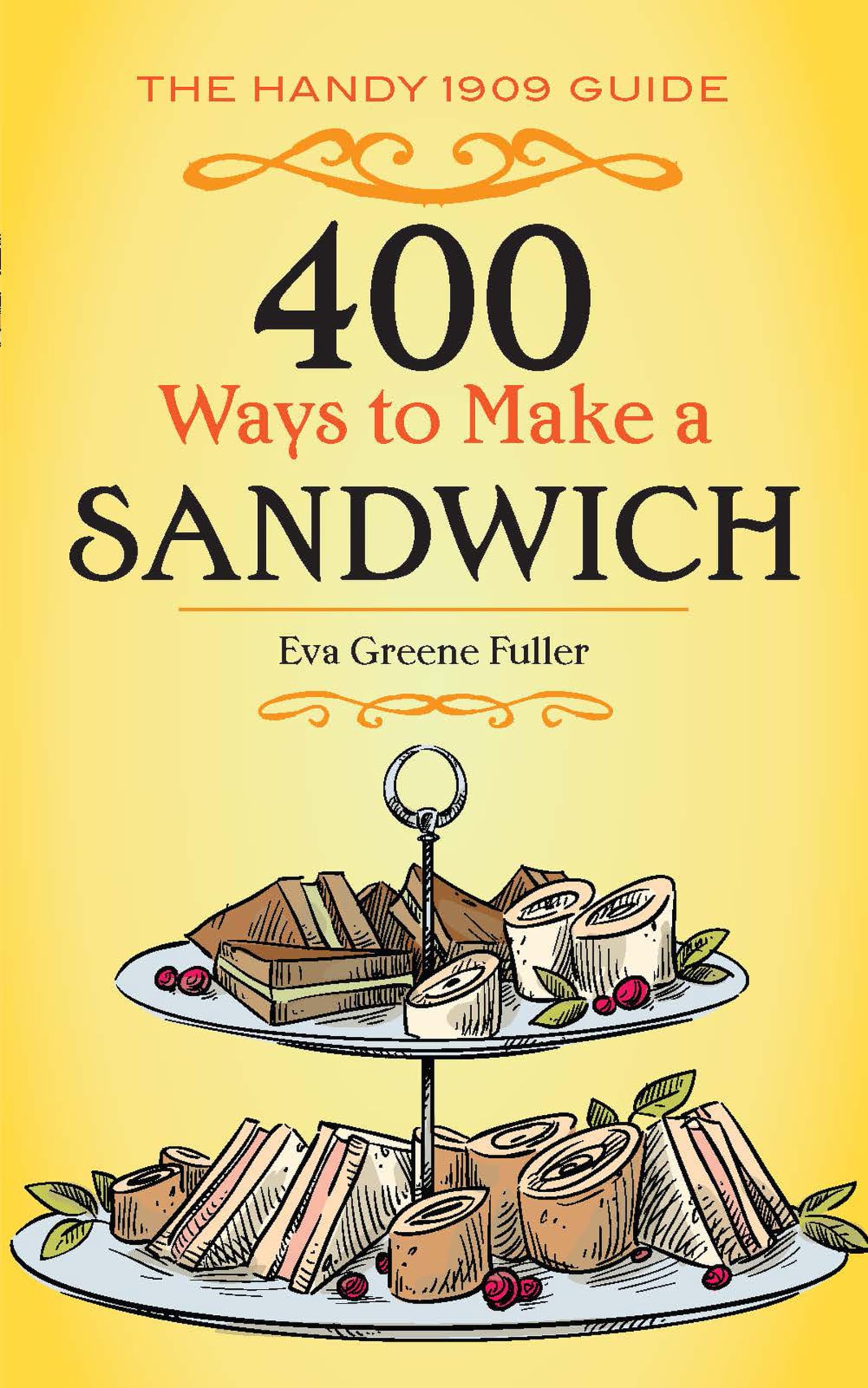 400 Ways to Make a Sandwich: The Handy 1909 Guide,Used