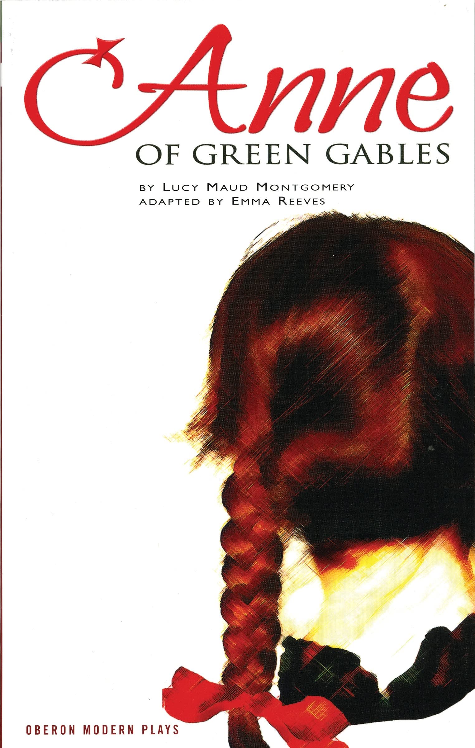 Anne of Green Gables (Oberon Modern Plays),Used