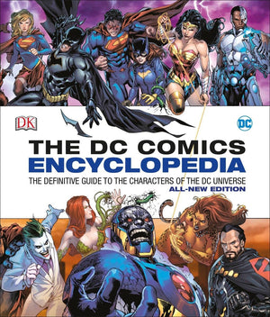 DC Comics Encyclopedia AllNew Edition: The Definitive Guide to the Characters of the DC Universe,Used
