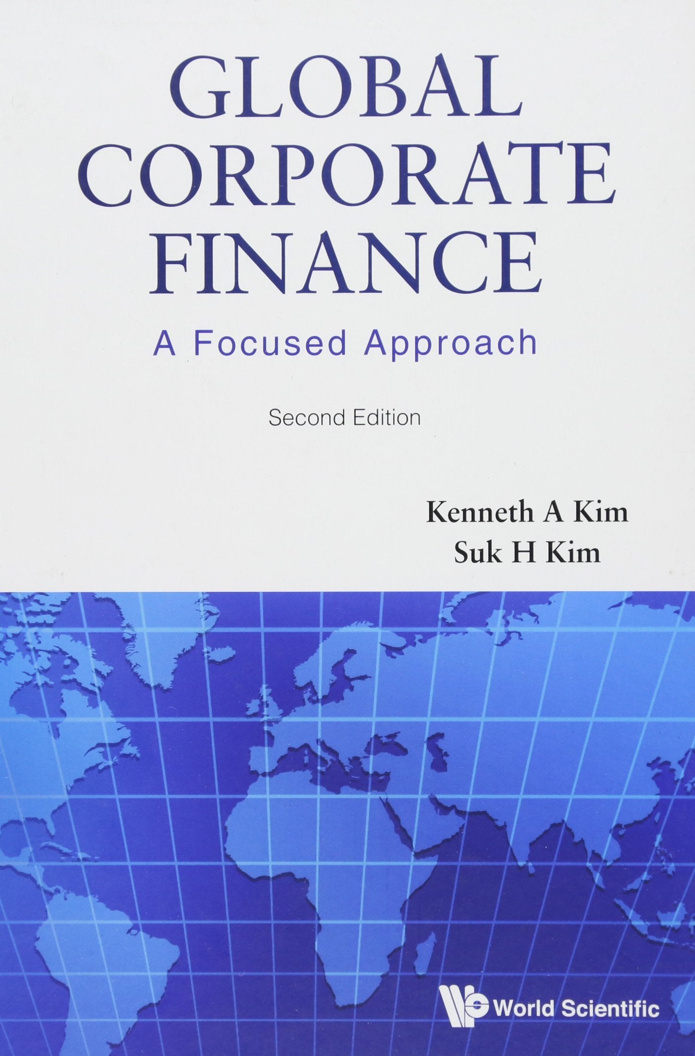 GLOBAL CORPORATE FINANCE: A FOCUSED APPROACH (2ND EDITION),Used