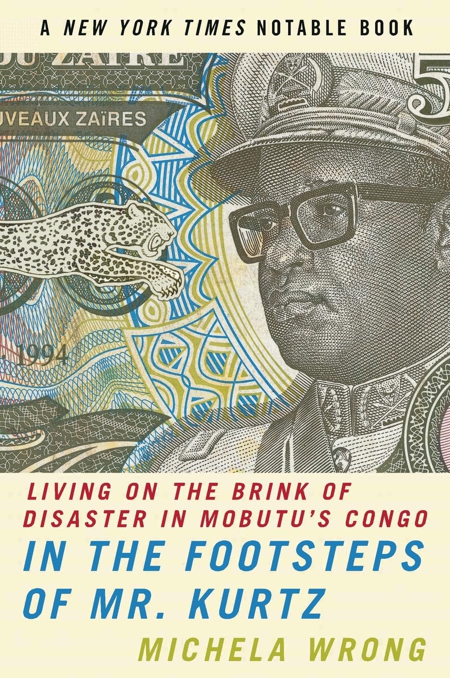 In the Footsteps of Mr. Kurtz: Living on the Brink of Disaster in Mobutu's Congo,Used