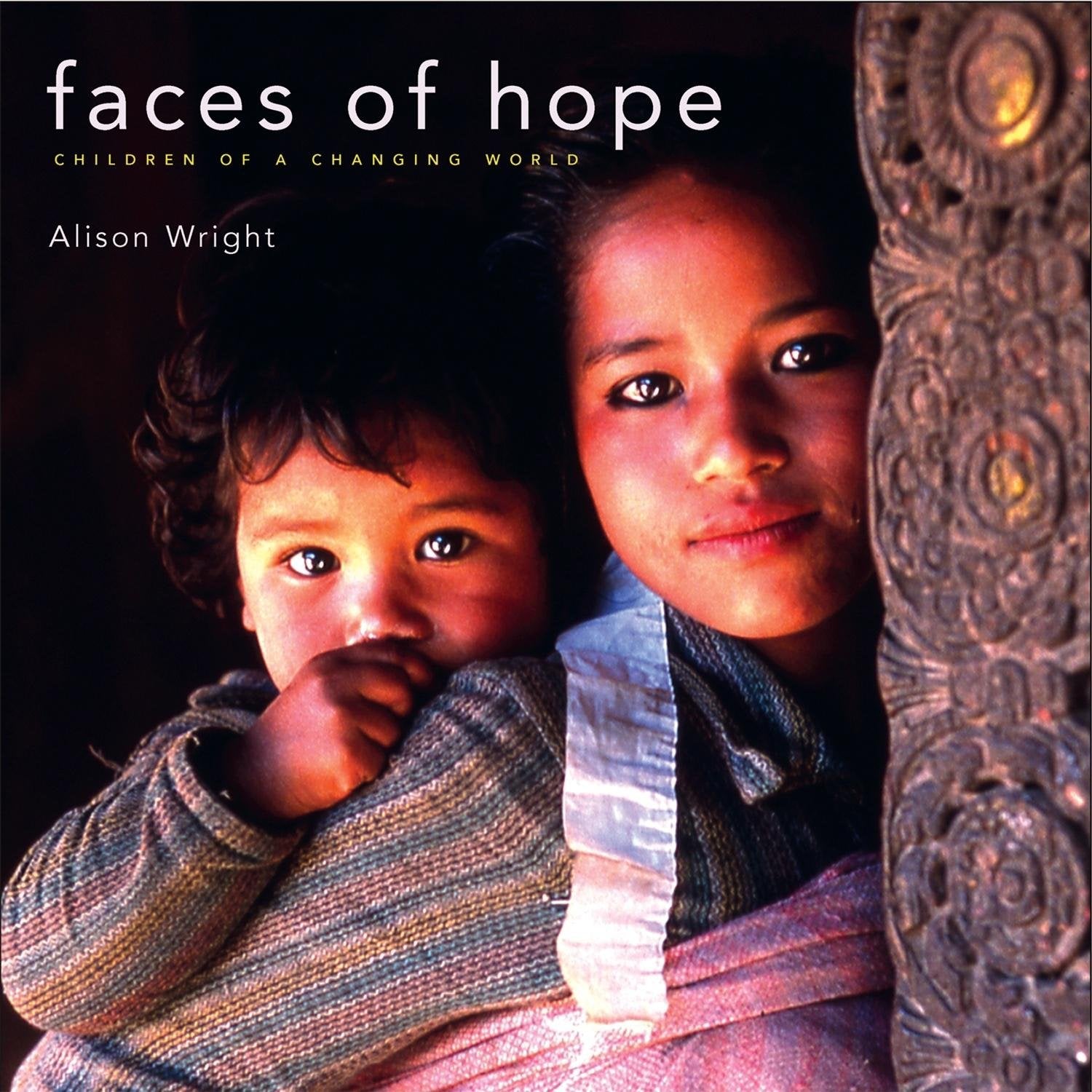 Faces of Hope: Children of a Changing World,Used