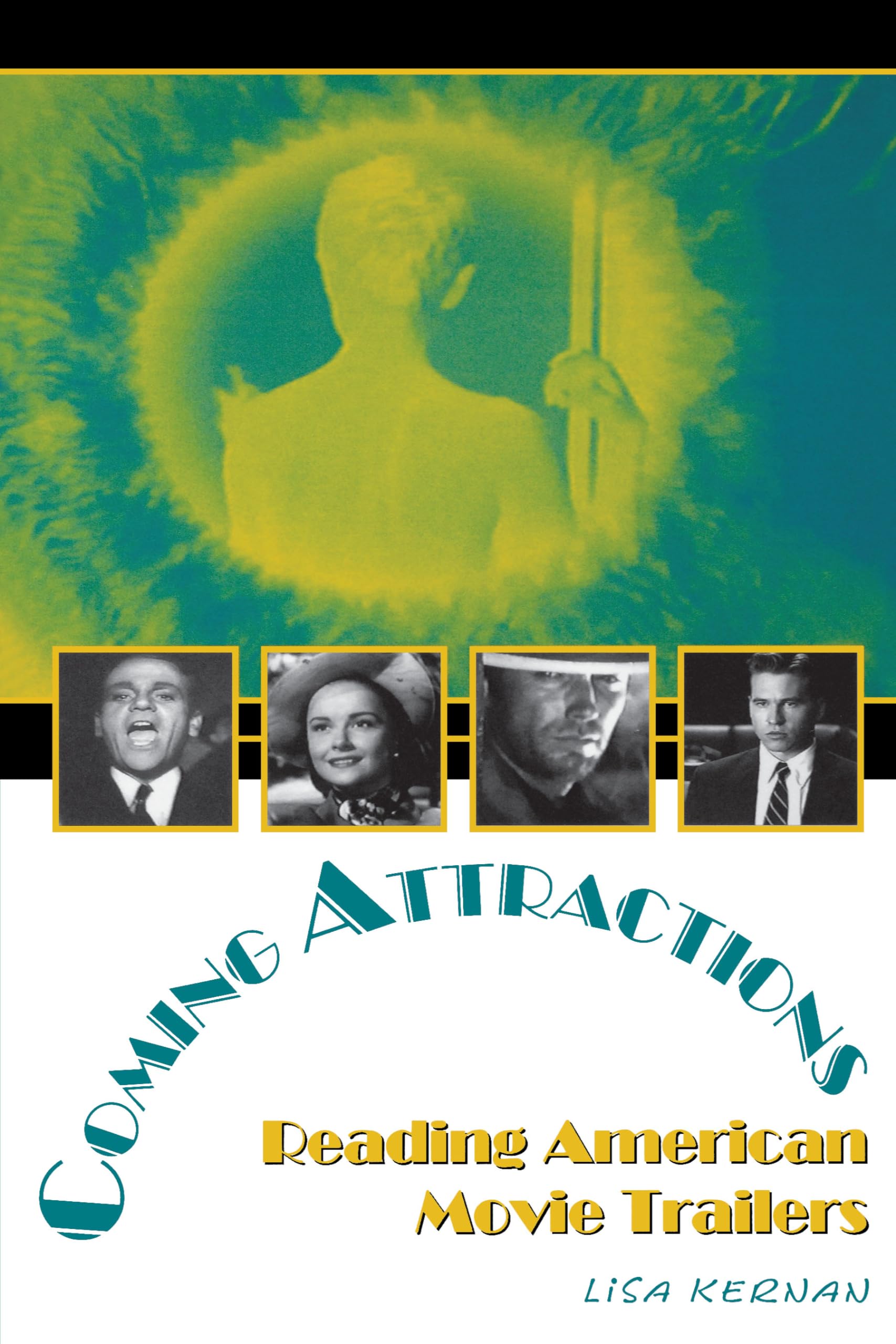 Coming Attractions: Reading American Movie Trailers (Texas Film And Media Studies Series)