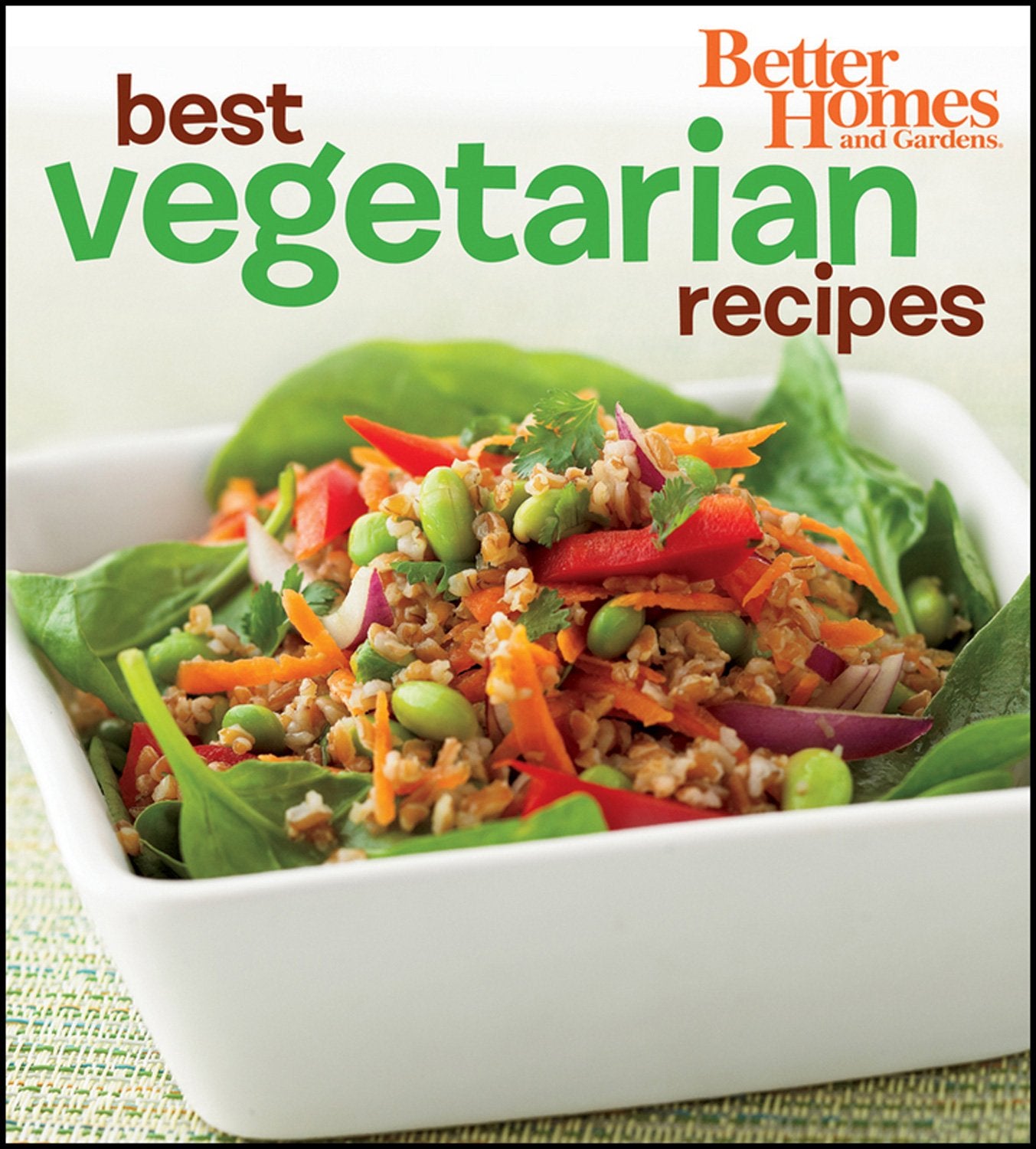 Better Homes And Gardens Best Vegetarian Recipes (Bn) (Better Homes & Gardens Cooking)