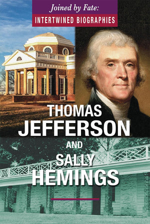 Thomas Jefferson and Sally Hemings (Joined by Fate: Intertwined Biographies),Used