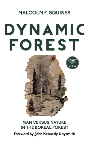 Dynamic Forest: Man Versus Nature in the Boreal Forest (Point of View, 7),Used