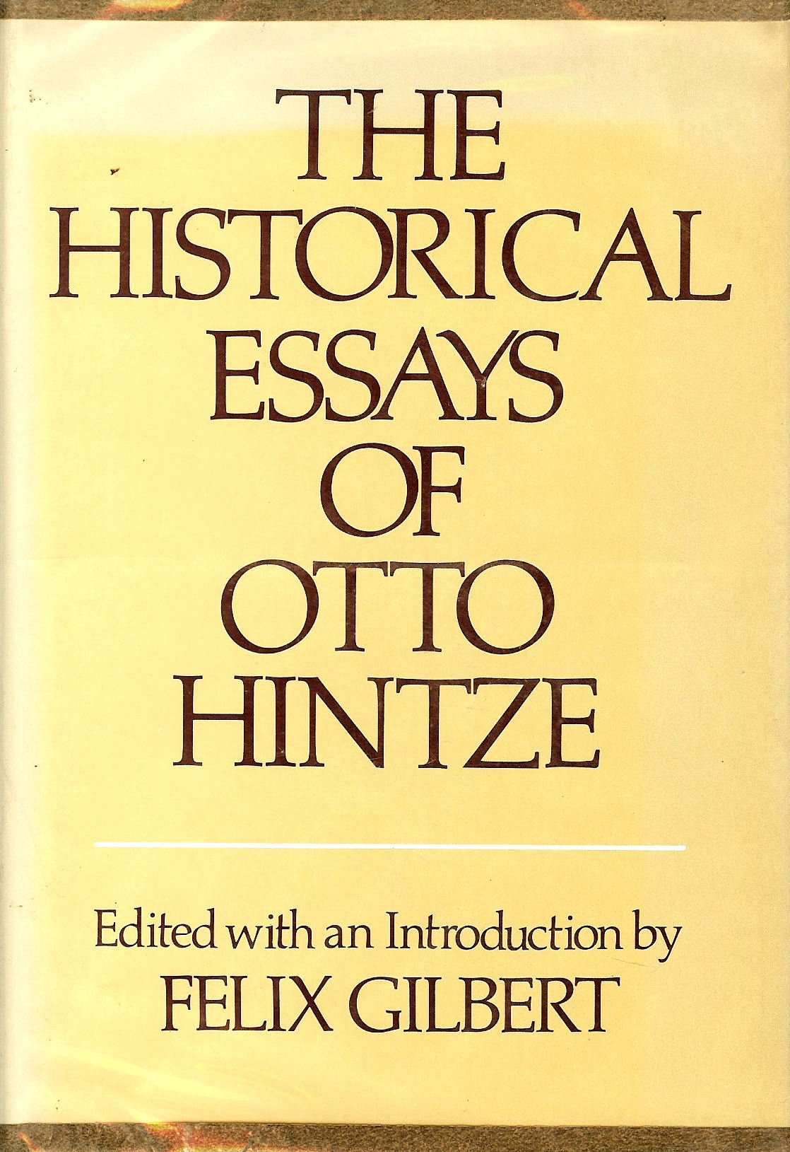 The Historical Essays of Otto Hintze,Used