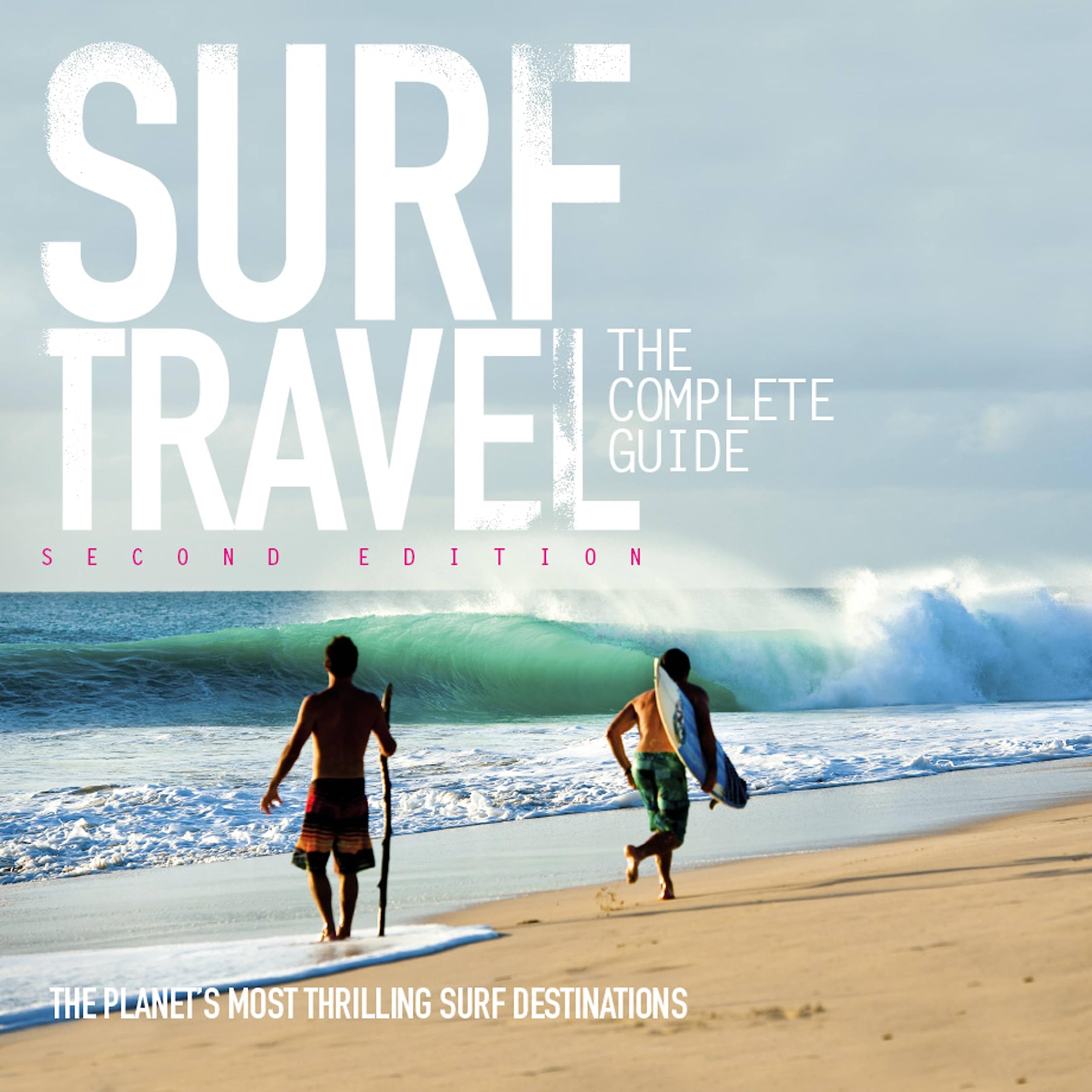 Surf Travel The Complete Guide: Enlarged & Revised 2nd Edition,New