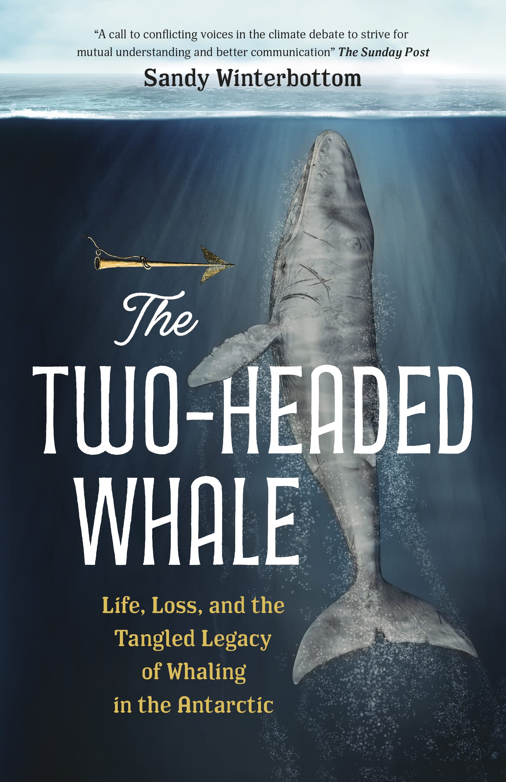 The Twoheaded Whale: Life, Loss, And The Tangled Legacy Of Whaling In The Antarctic (Urgent And Moving.Publishers Weekly Starr,Used