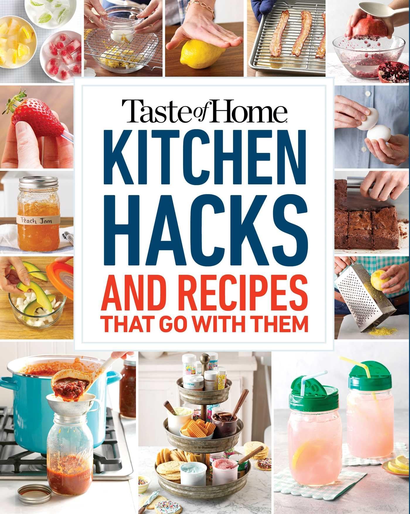 Taste Of Home Kitchen Hacks: 100 Hints, Tricks & Timesaversand The Recipes To Go With Them (Taste Of Home Quick & Easy),Used