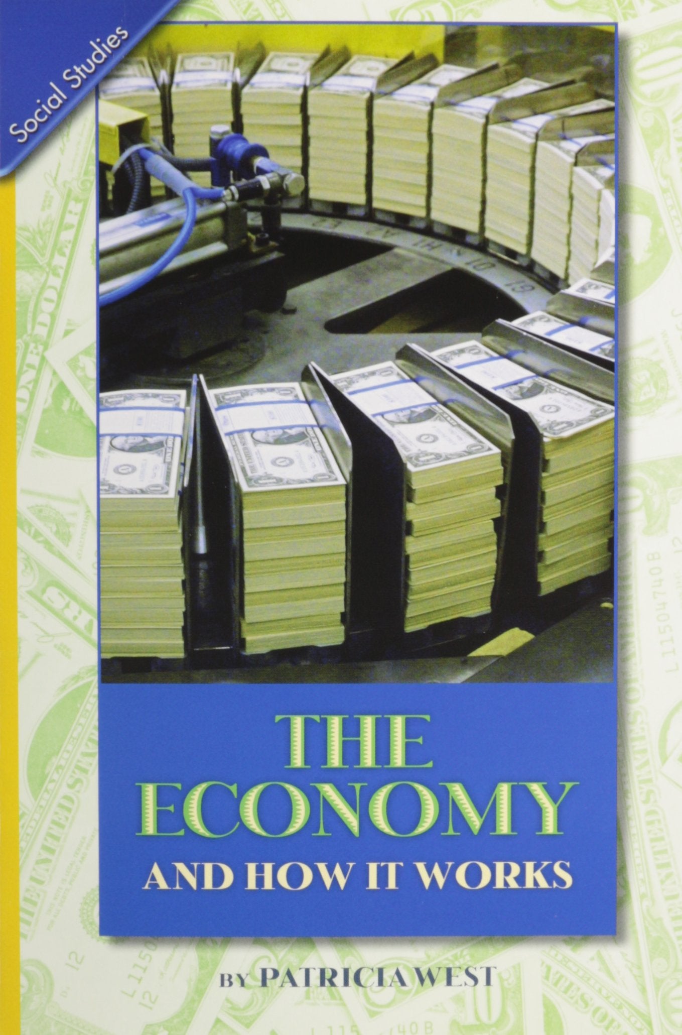 Social Studies 2006 Leveled Reader 6Pack Grade 4.3b: The Economy and How It Works,Used