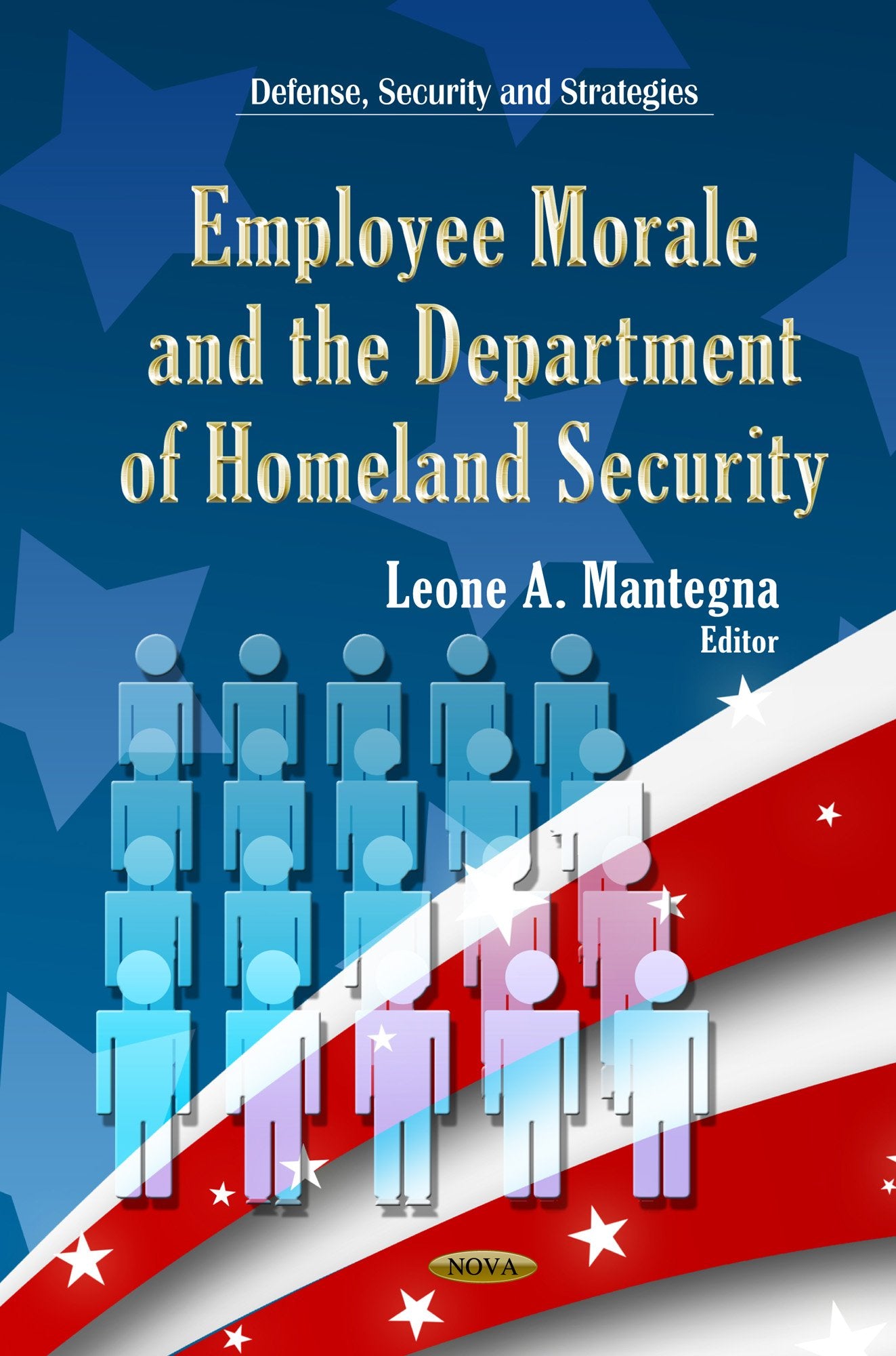 Employee Morale and Department of Homeland Security (Defense, Security and Strategies),Used