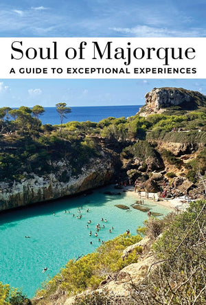 Soul Of Majorque  A Guide To Exceptional Experiences