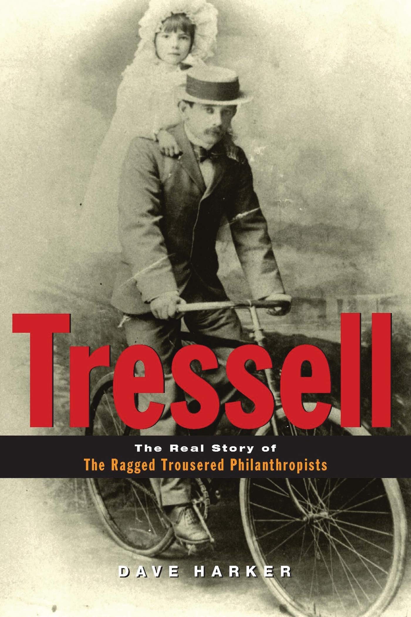 Tressell: The Real Story of 'The Ragged Trousered Philanthropists',Used