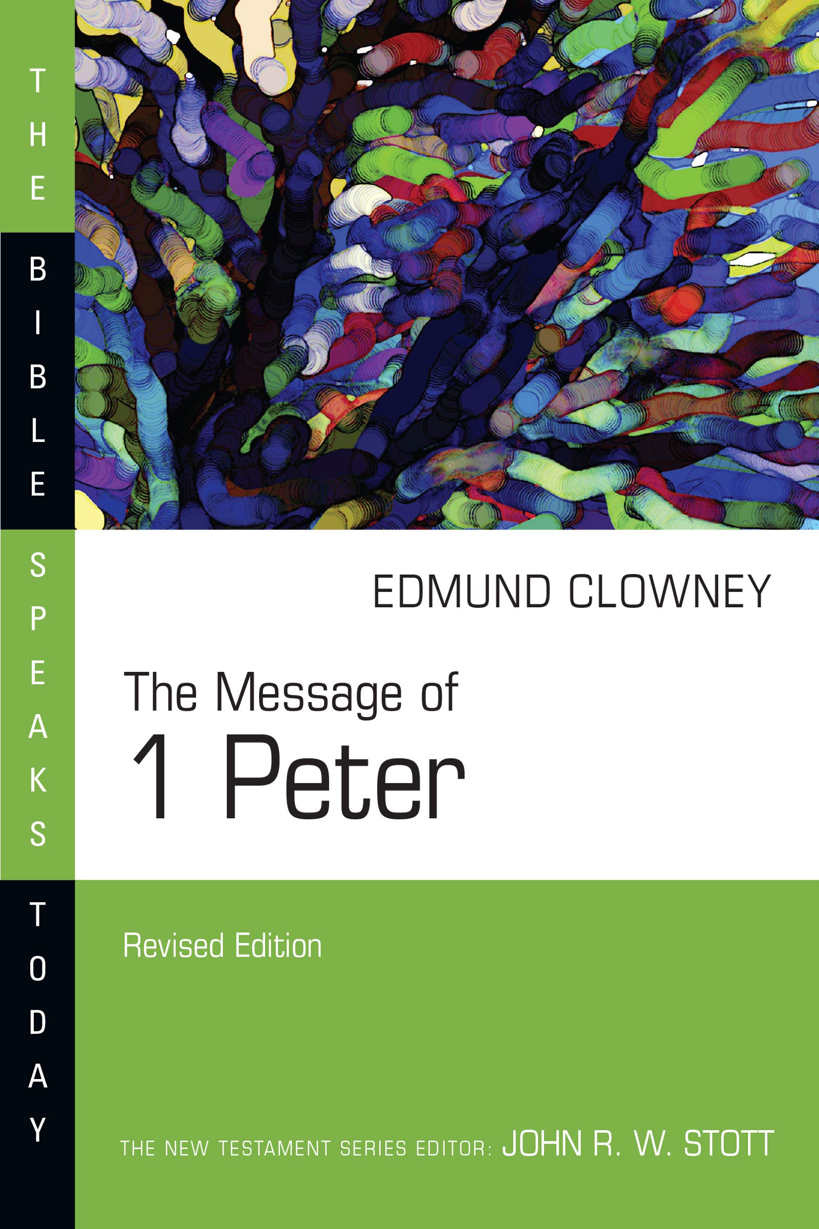 The Message of 1 Peter (The Bible Speaks Today Series),New