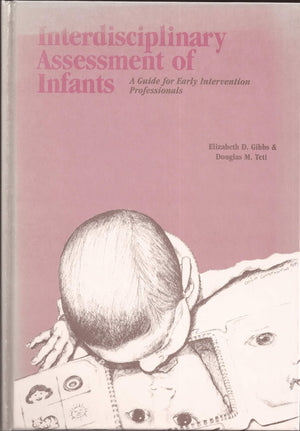 Interdisciplinary Assessment of Infants: A Guide for Early Intervention Professionals,Used