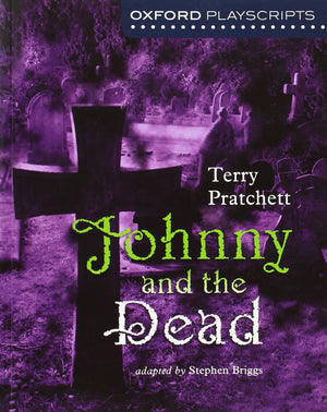 Oxford Playscripts: Johnny and the Dead,Used